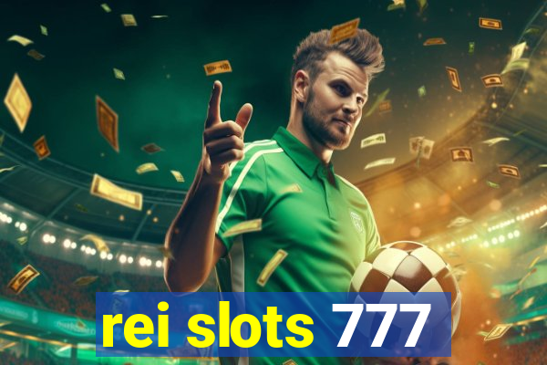 rei slots 777